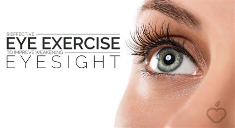 9 Effective Eye Exercises To Improve Weakening Eyesight Positive