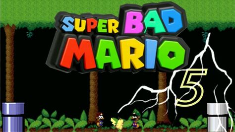 Super Bad Mario Bros Ep 5 Youtube