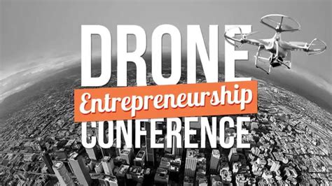 drone entrepreneurship conference youtube