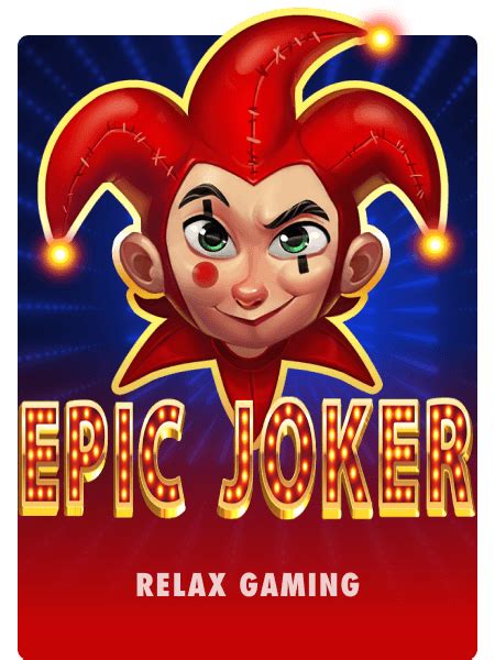 play epic joker slot game mcluckcom