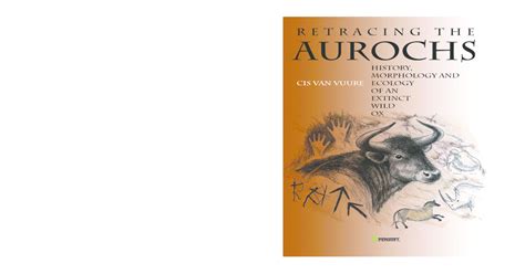 retracing  aurochs history morphology ecology   extinct wild ox
