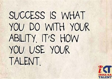 Use Your Talent To Achieve Success Indiakatalent