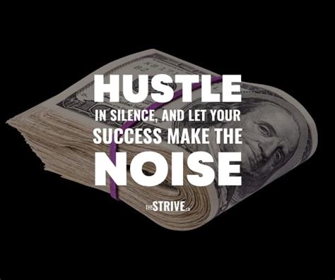 37 Hustle Quotes To Get You Motivated And Inspired The Strive