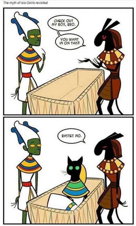 Set And Osiris Dealing With Bast Bastet If I Fits I Sits Check