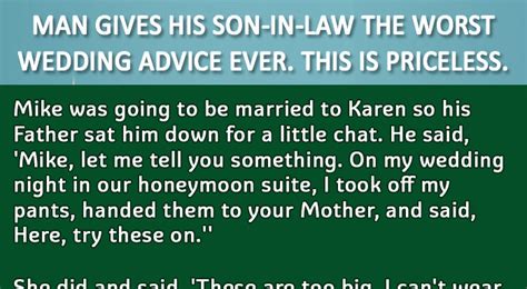 Man Gives His Son In Law The Worst Wedding Advice Ever This Is Priceless