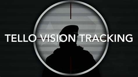 dji tello vehicle tracking  vision sensors youtube