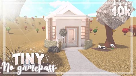 bloxburg tiny no gamepass house 10k house build youtube