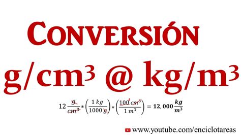 Convertir G Cm³ A Kg M³ Youtube