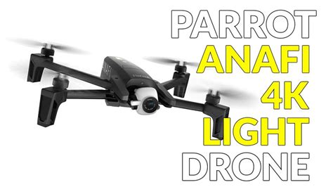 parrot anafi  portable light drone youtube