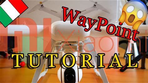 xiaomi mi drone  test waypoint ita youtube