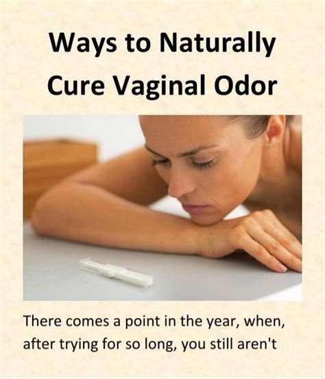 ways to naturally cure vaginal odor 2016