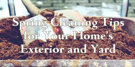 Spring Cleaning Tips For Your Homes Exterior And Yard