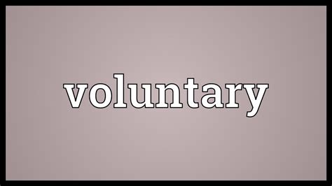 voluntary meaning youtube