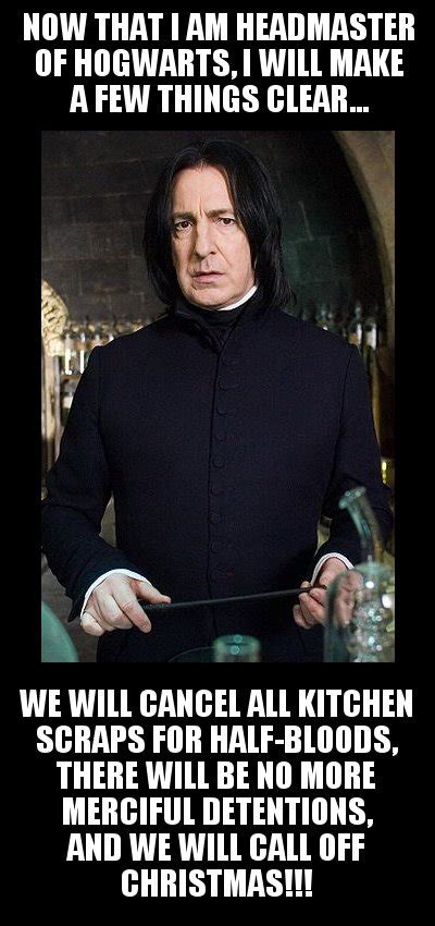 Severus Snape As Headmaster Severus Snape Know Your Meme