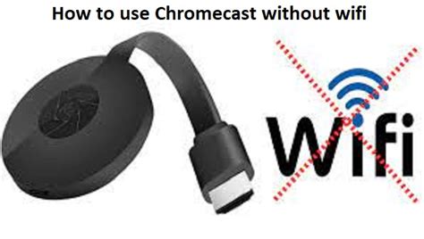 chromecast  wifi