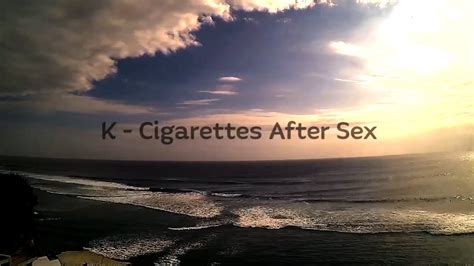 Cigarettes After Sex K Lyrics Lyric Video Youtube