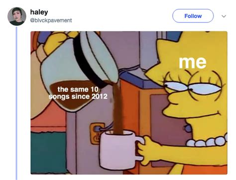 Same 10 Songs Lisa Simpson S Coffee Know Your Meme