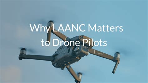 laanc matters  drone pilots loveland innovations