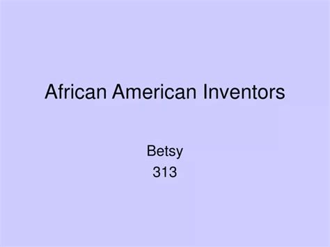 Ppt African American Inventors Powerpoint Presentation Free Download