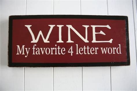 wine my favorite 4 letter word hattie s cool stuff wine signs wine wine cellar racks
