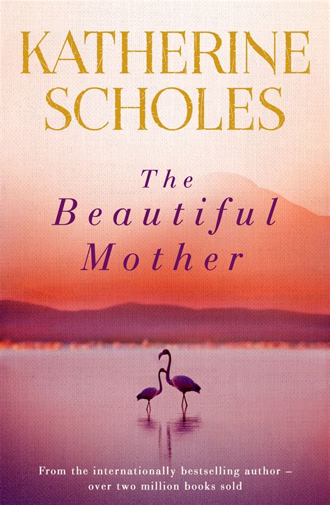 The Beautiful Mother By Katherine Scholes Penguin Books