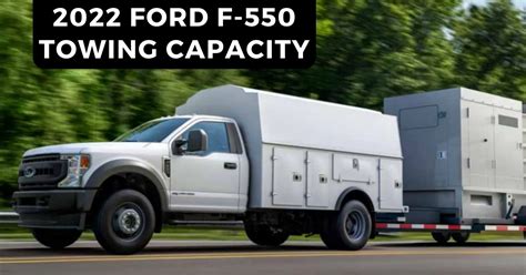 2022 Ford F550 Towing Capacity Powerful And Build Ford Tough The Car