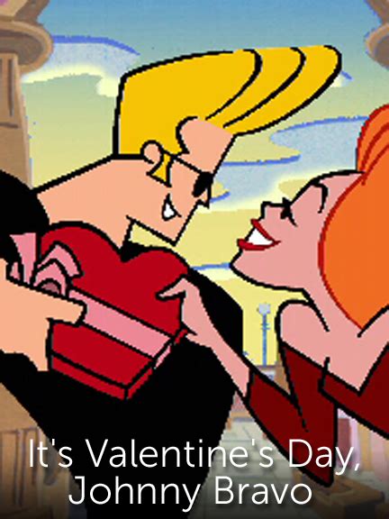 It S Valentine S Day Johnny Bravo Where To Watch And Stream Tv Guide