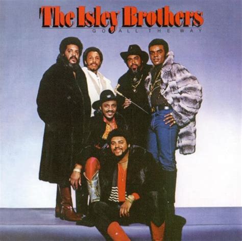 go all the way the isley brothers songs reviews credits allmusic