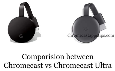 chromecast  chromecast ultra whats  difference chromecast apps tips