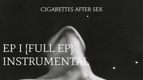 Cigarettes After Sex Ep I [full Ep Cover] Youtube Free Hot Nude Porn