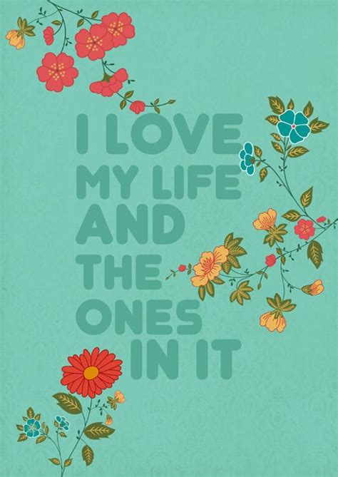 I Love My Life And The Ones In It By Gayana On Etsy