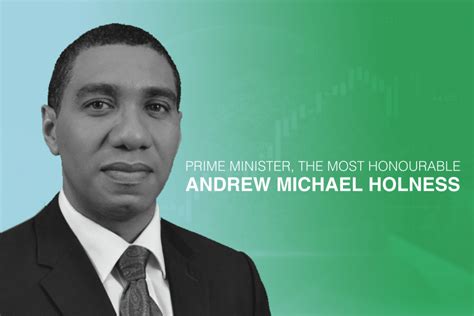 Prime Minister The Most Honourable Andrew Michael Holness O N M P
