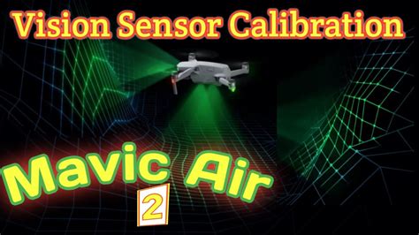 vision sensor calibration dji mavic air  youtube