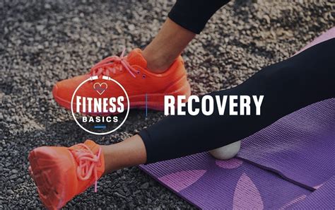 fitness basics recovery fitness myfitnesspal