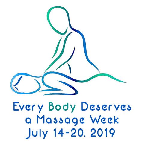 Every Body Deserves A Massage Week July 14 20 2019 Body Massage