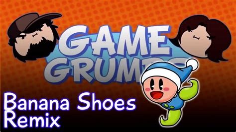 banana shoes game grumps remix youtube