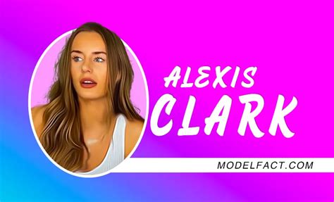 Alexis Clark Facts Bio Career Net Worth Aidwiki