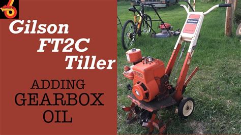 adding gearbox oil   gilson front tine tiller youtube