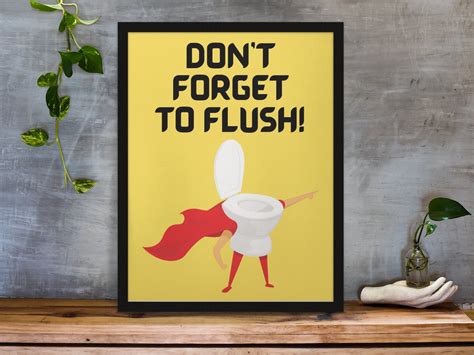 dont forget  flush toilet sign