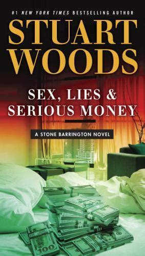 A Stone Barrington Novel Ser Sex Lies And Serious Money By Stuart
