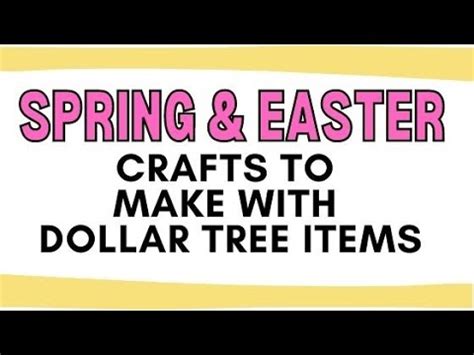 spring easter crafts diys  dollar tree items