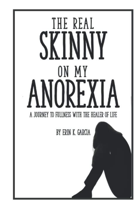 The Real Skinny On My Anorexia A Journey To Fullness With The Healer
