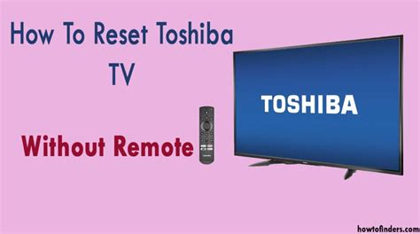 reset toshiba tv  remote   finders