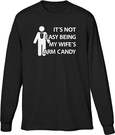 It S Not Easy Being My Wife S Arm Candy Mens Long Sleeve T