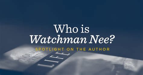 author spotlight   watchman nee