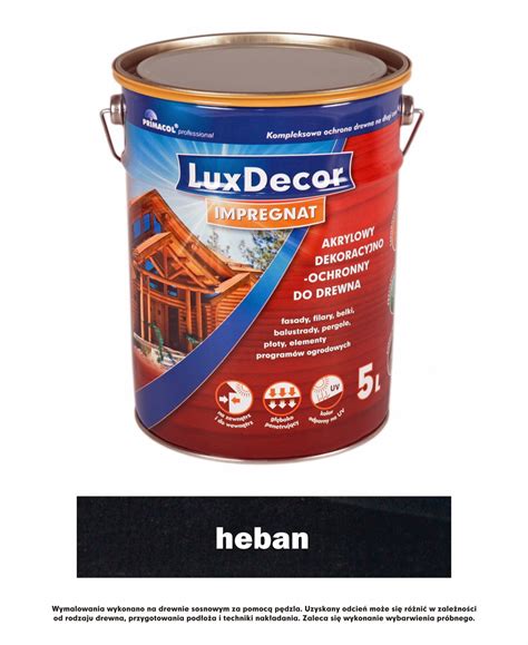 Impregnat Do Drewna 5 L Heban Luxdecor Unicell Impregnaty Do Drewna
