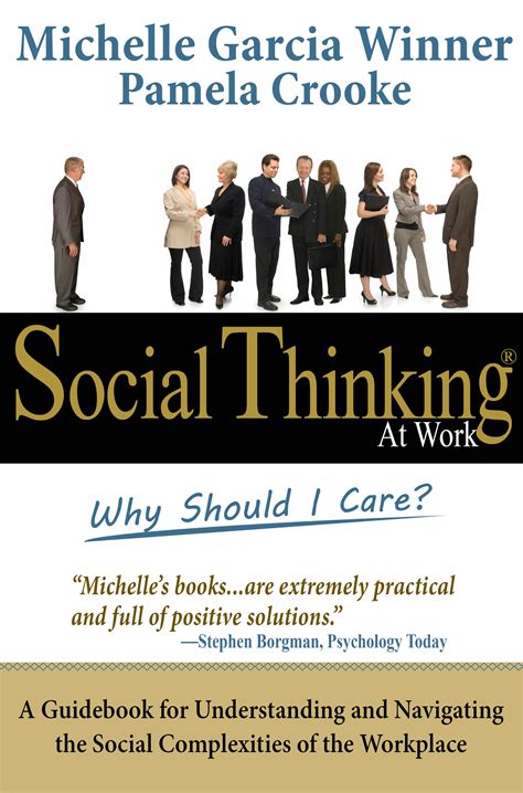 social thinking at work why should i care the north river press