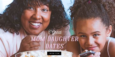 8 great mom daughter date ideas