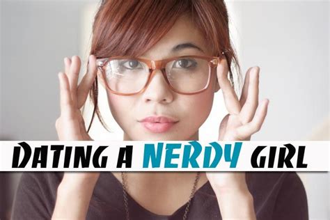 16 pros and cons of dating a nerdy girl guys need to know girls with
