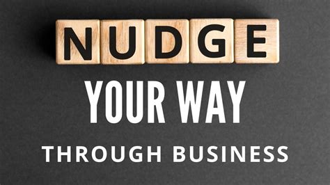 Nudge Theory Best Practices For Business With Examples Hackernoon